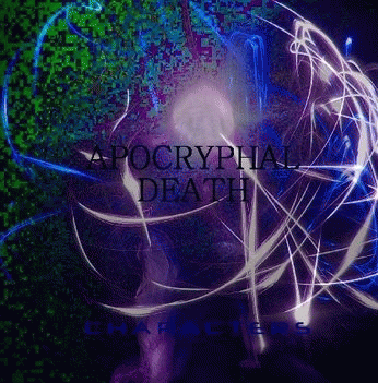 Apocryphal Death : Characters